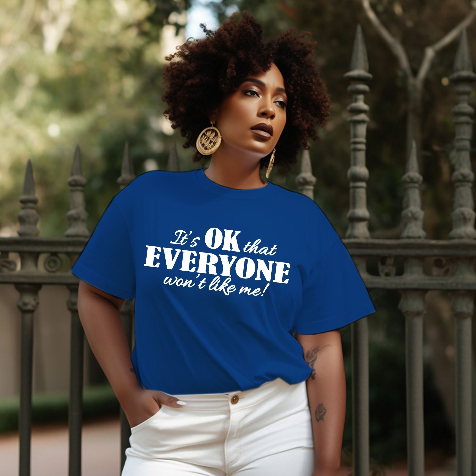 It's Okay That Everyone Don't Like Me White Unisex Fit Shirt