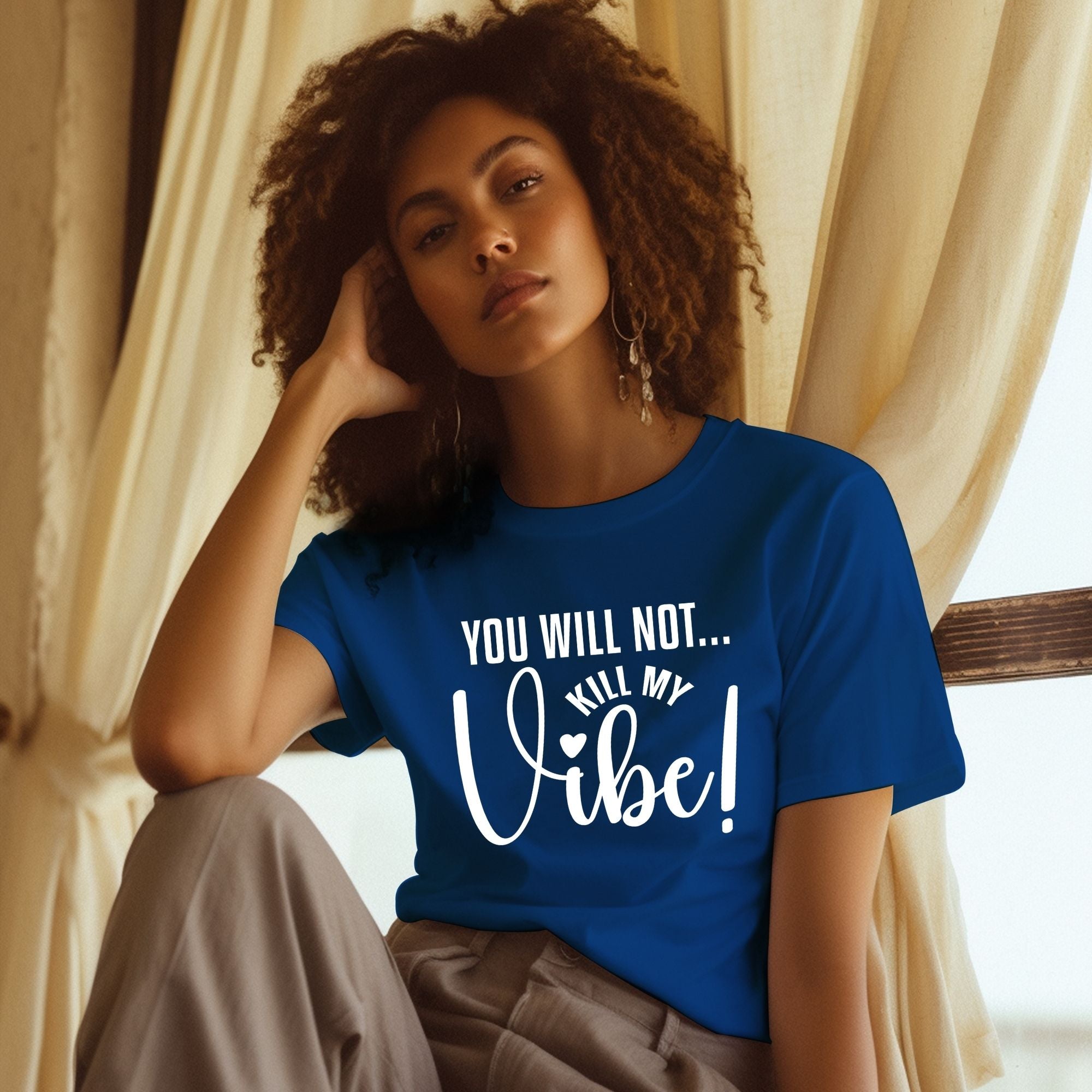 You Will Not Kill My Vibe White Unisex Fit Shirt
